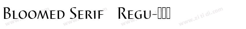Bloomed Serif   Regu字体转换